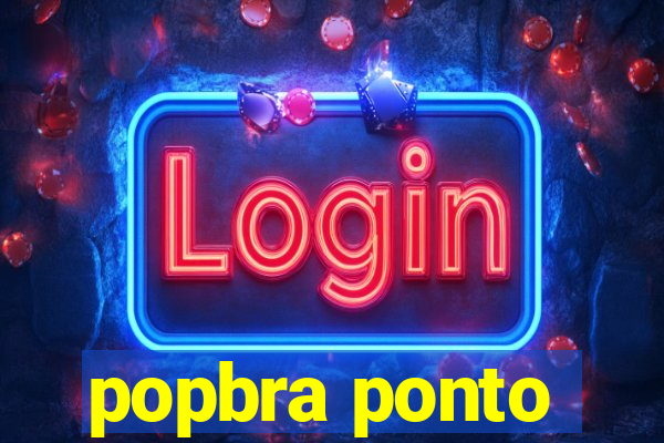 popbra ponto